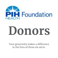 Image of PIH Health Foundation Logo and the word Donors